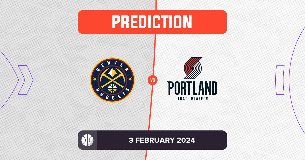 Portland Trail Blazers vs Denver Nuggets Prediction: Betting Odds and Expert Analysis