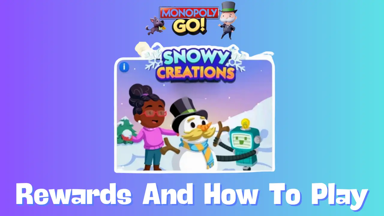 Unlock All Rewards in Monopoly GO's Snowy Creations Milestones Event