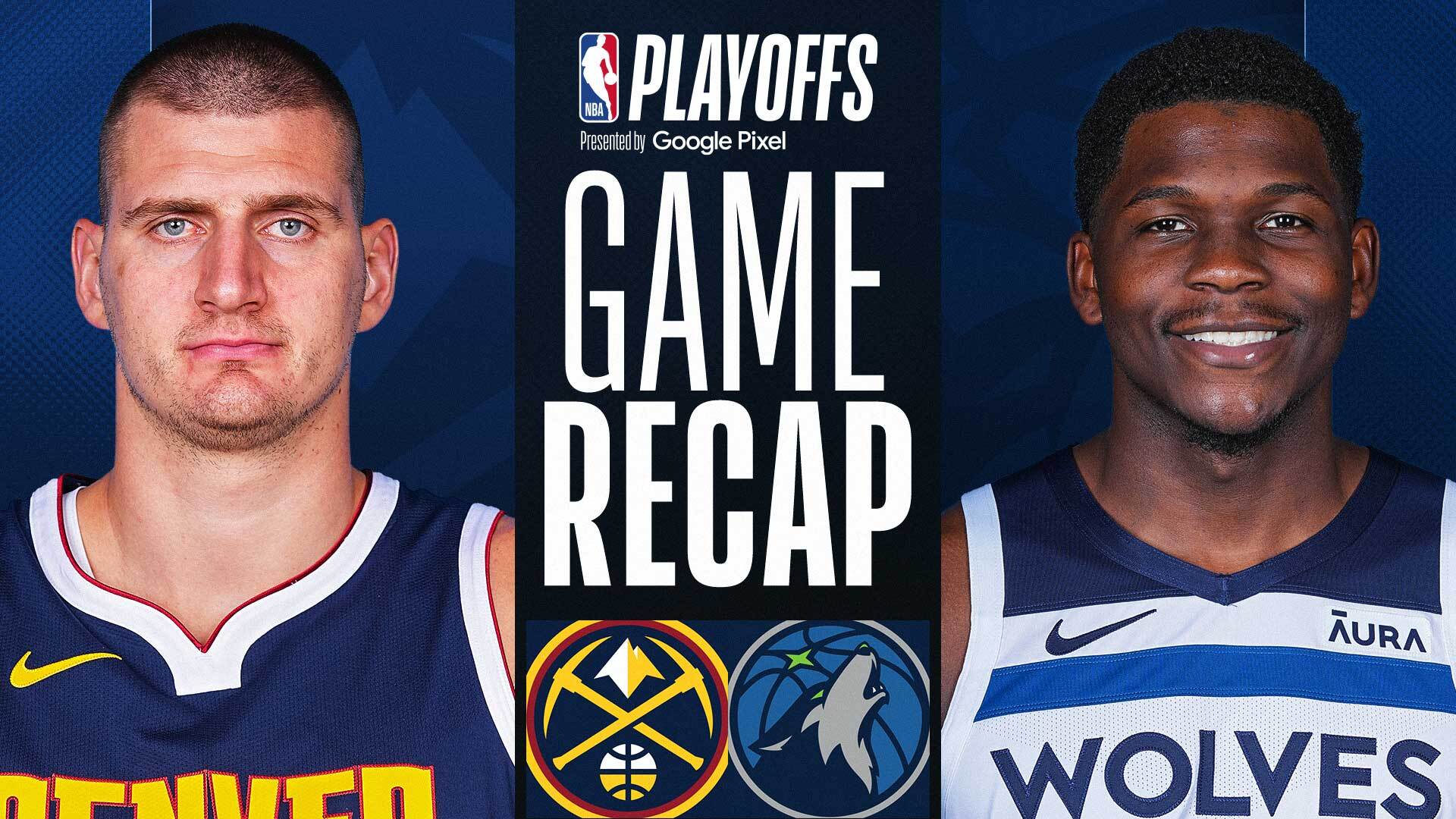 NBA Playoffs: Denver Nuggets vs Minnesota Timberwolves May 12, 2024 Game Breakdown