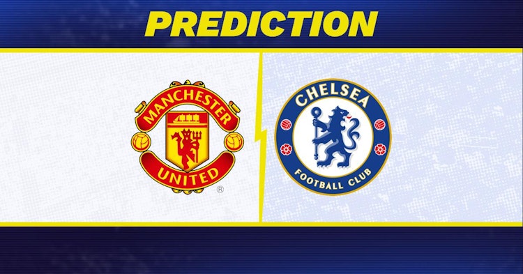 Man United vs Chelsea F.C.: Who Will Win? Check Our Predictions and Latest News Here