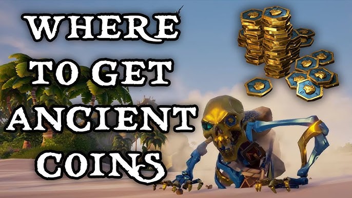 How to get free ancient coins in Sea of Thieves quickly? Top tricks revealed!