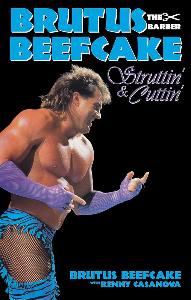 Discover Brutus Barber Beefcake: The Life and Times of a Wrestling Star