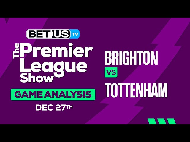 Tot vs Brighton Prediction: Expert Picks Made Easy to Understand